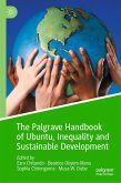 The Palgrave Handbook of Ubuntu, Inequality and Sustainable Development (eBook, PDF) The Palgrave Handbook of Ubuntu, Inequality and Sustainable Development (eBook, PDF)