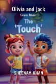 Olivia and Jack Learn About The 'Touch' Olivia and Jack Learn About The 'Touch'