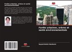 Forêts urbaines, arbres et santé environnementale Forêts urbaines, arbres et santé environnementale