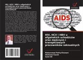 HIV, HCV i HBV u afga¿skich uchod¿ców oraz m¿¿czyzn i transp¿ciowych pracowników seksualnych HIV, HCV i HBV u afga¿skich uchod¿ców oraz m¿¿czyzn i transp¿ciowych pracowników seksualnych