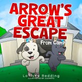 Arrow's Great Escape From Camp Arrow's Great Escape From Camp