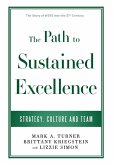 The Path to Sustained Excellence The Path to Sustained Excellence
