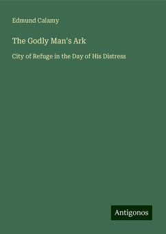 The Godly Man's Ark - Calamy, Edmund