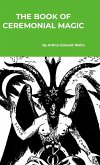 The Book of Ceremonial Magic The Book of Ceremonial Magic