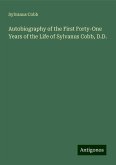 Autobiography of the First Forty-One Years of the Life of Sylvanus Cobb, D.D.