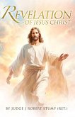 Revelation of Jesus Christ Revelation of Jesus Christ