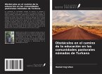 Obstáculos en el camino de la educación en las comunidades pastorales nómadas de Turkana