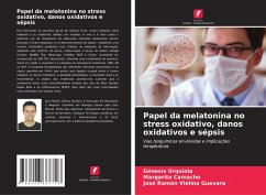 Cover Papel da melatonina no stress oxidativo, danos oxidativos e sépsis