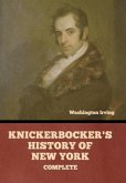 Knickerbocker's History of New York, Complete Knickerbocker's History of New York, Complete