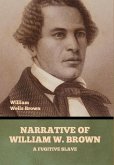 Narrative of William W. Brown, a Fugitive Slave Narrative of William W. Brown, a Fugitive Slave