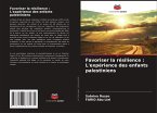 Favoriser la résilience : L'expérience des enfants palestiniens Favoriser la résilience : L'expérience des enfants palestiniens