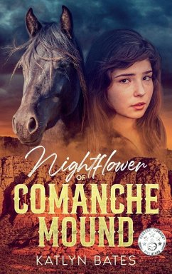 Nightflower of Comanche Mound - Bates, Katlyn