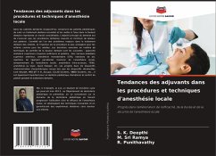 Tendances des adjuvants dans les procédures et techniques d'anesthésie locale - DEEPTHI, S. K.;SRI RAMYA, M.;Punithavathy, R.