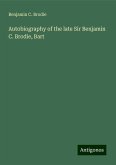 Autobiography of the late Sir Benjamin C. Brodie, Bart