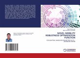 NOVEL MOBILITY ROBUSTNESS OPTIMIZATION FUNCTION NOVEL MOBILITY ROBUSTNESS OPTIMIZATION FUNCTION