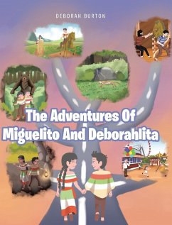 The Adventures Of Miguelito And Deborahlita The Adventures Of Miguelito And Deborahlita