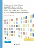 Influencia de las Prácticas de Gestión de la Cadena de Suministro de Servicios en los Resultados Influencia de las Prácticas de Gestión de la Cadena de Suministro de Servicios en los Resultados