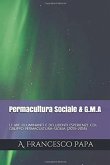Permacultura Sociale & Gruppi di Mutuo-Aiuto - Le mie illuminanti e deludenti esperienze col gruppo permacultura-sicilia (2013-2016) Permacultura Sociale & Gruppi di Mutuo-Aiuto - Le mie illuminanti e deludenti esperienze col gruppo permacultura-sicilia (2013-2016)