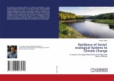 Resilience of Social-ecological Systems to Climate Change Resilience of Social-ecological Systems to Climate Change