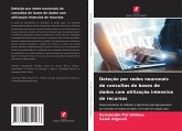 Deteção por redes neuronais de consultas de bases de dados com utilização intensiva de recursos Deteção por redes neuronais de consultas de bases de dados com utilização intensiva de recursos