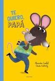 ¡Te quiero, papá! ¡Te quiero, papá!