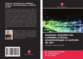 Avanços recentes em cuidados críticos, anestesiologia e controlo da dor Avanços recentes em cuidados críticos, anestesiologia e controlo da dor
