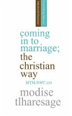 Coming In To Marriage; The Christian Way