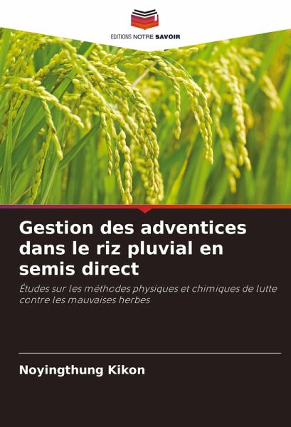 Gestion des adventices dans le riz pluvial en semis direct Gestion des adventices dans le riz pluvial en semis direct