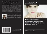 Percepción de los empleados expatriados sobre los desafíos en su entorno laboral