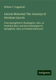 Lincoln Memorial: The Journeys of Abraham Lincoln Lincoln Memorial: The Journeys of Abraham Lincoln