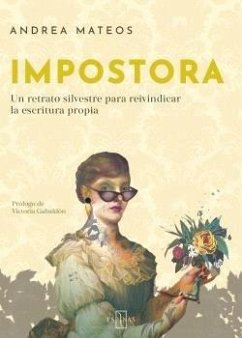 Impostora: Un restrato silvestre para reivindicar la escritura propia