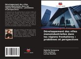 Développement des villes monoindustrielles dans les régions frontalières : problèmes et perspectives