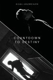 Countdown to Destiny Countdown to Destiny