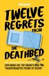 Twelve Regrets from the Deathbed - Bild 1