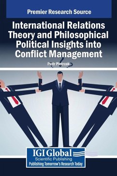Cover International Relations Theory and Philosophical Political Insights Into Conflict Management