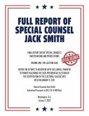 Full Report of Special Counsel Jack Smith (Warbler Press Annotated Edition) Full Report of Special Counsel Jack Smith (Warbler Press Annotated Edition)