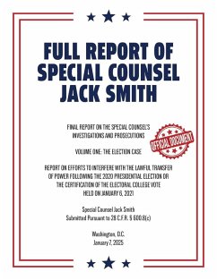 Full Report of Special Counsel Jack Smith (Warbler Press Annotated Edition) - Smith, Jack