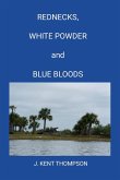 Rednecks, White Powder and Blue Bloods Rednecks, White Powder and Blue Bloods