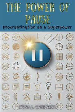 The Power of Pause - Whitworth, Kevin L