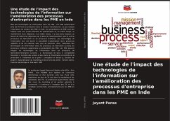 Une étude de l'impact des technologies de l'information sur l'amélioration des processus d'entreprise dans les PME en Inde - Panse, Jayant