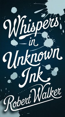 Whispers in Unknown Ink (eBook, ePUB) - Walker, Robert