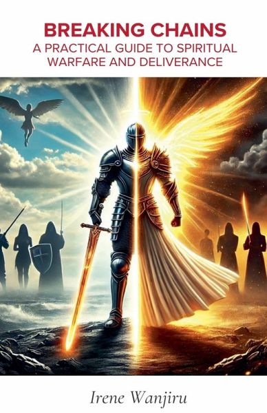 Breaking Chains A Practical Guide to Spiritual Warfare and Deliverance Breaking Chains A Practical Guide to Spiritual Warfare and Deliverance