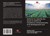 Renforcer les capacités des jeunes en matière de compétences entrepreneuriales et de développement rural Renforcer les capacités des jeunes en matière de compétences entrepreneuriales et de développement rural