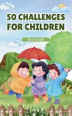 50 Challenges for Children 50 Challenges for Children