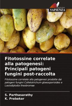 Cover Fitotossine correlate alla patogenesi: Principali patogeni fungini post-raccolta