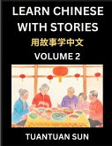 Learn Chinese with Stories (Part 2)- Self-learn Reading Captivating Chengyu Short Tales Folklores from China's Ancient History and Culture, A Mandarin Language Learning Guide for Beginners, Intermediate and Advanced Level Students, HSK Preparation Books f