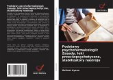 Podstawy psychofarmakologii: Zasady, leki przeciwpsychotyczne, stabilizatory nastroju