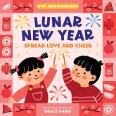Lunar New Year, Spread Love and Cheer (an Our Neighborhood Series Board Book for Toddlers Celebrating Korean Culture) Lunar New Year, Spread Love and Cheer (an Our Neighborhood Series Board Book for Toddlers Celebrating Korean Culture)