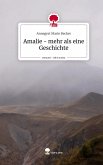 Amalie - mehr als eine Geschichte. Life is a Story - story.one Amalie - mehr als eine Geschichte. Life is a Story - story.one