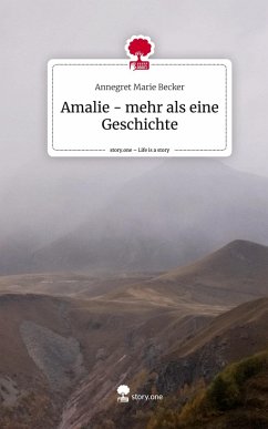 Cover Amalie - mehr als eine Geschichte. Life is a Story - story.one